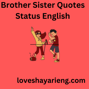Brother Sister Quotes Status English 