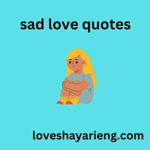 sad love quotes 