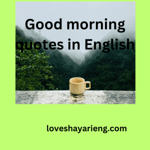 good morning quotes in english 
