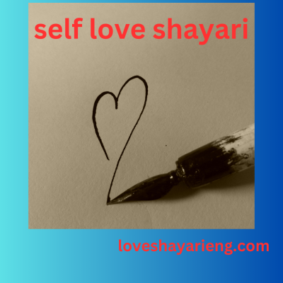 Self Love Shayari:Dive into Self Love with Shayari