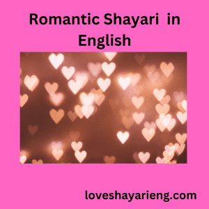 Romantic shayari in english 