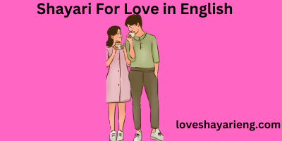 Expressing Affection:Shayari For Love in English