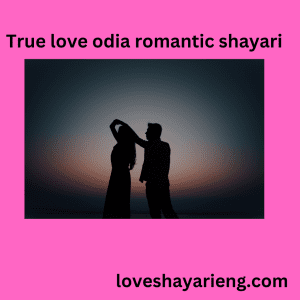 True love odia romantic shayari 