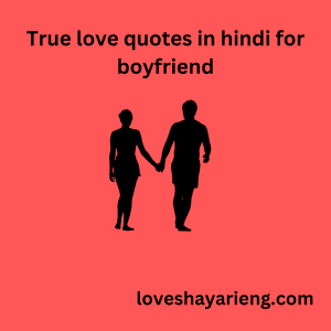 True love quotes in hindi for boyfriend
